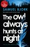 [Holger Munch & Mia Kruger 02] • The Owl Always Hunts At Night